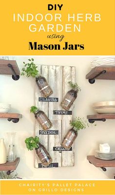 a wooden shelf with mason jars on it and the text diy herb garden easy