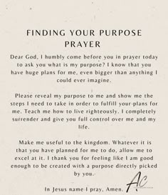 a poem written in black and white with the words finding your purpose prayer on it