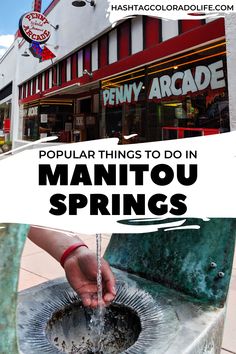 a fountain with the words popular things to do in manitou springs on it's side