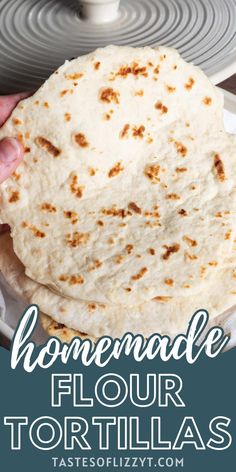 homemade flour tortillas on a plate with text overlay