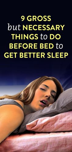 9 Gross But Necessary Things To Do Before Bed To Get Better Sleep Things To Do Before Bed, Before Bed Workout, Sleeping Hacks, Bed Workout, Beauty Hacks Lips, Natural Beauty Treatments, Get Better Sleep