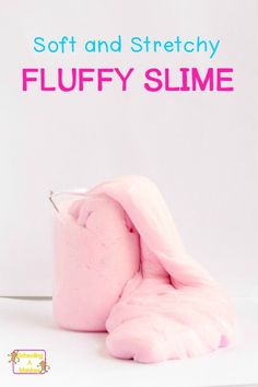 soft and stretchy fluffy slime on a white background with text overlay that reads soft and stretchy fluffy slime