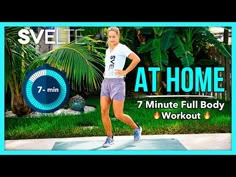 a woman running on a blue mat with the words at home 7 minute full body workout