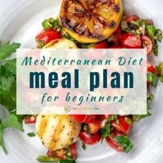 a white plate topped with meat and veggies next to the words mediterranean diet meal plan for beginners