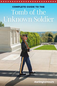 the complete guide to the tomb of the unknown soldier