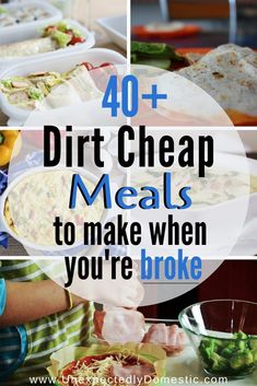 the words 40 + dirt cheap meals to make when you're broke