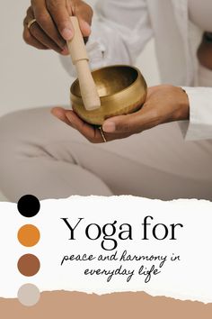 a woman using a sound bowl in yoga practice Live With Purpose, Peaceful Life