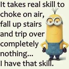 I hate to admit this is one of my skills..lol Minion Meme, Workout Memes Funny, Minion Pictures, Funny School