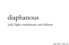 the words diaphanous are written in black and white