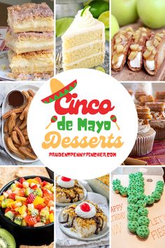 many different types of desserts are shown in this collage with the words cinco de mayo desserts