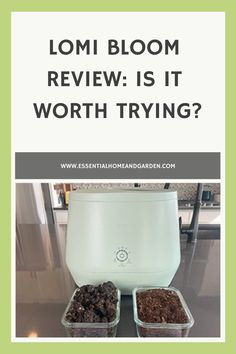 the words lomi bloom review is it worth trying? in front of two plastic containers