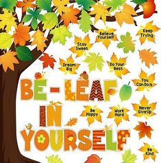 a poster with the words be - leaf in yourself on it and an autumn tree