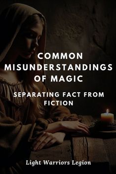 a woman sitting at a table with a candle in her hand and the words common misderstandings of magic separating fact from fiction