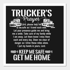 a black and white poster with the words trucker's prayer