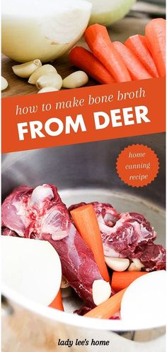 the cover of how to make bone broth from deer