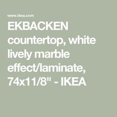 the text reads, eibacken countertop, white lively marble effect laminate, 7