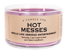 a candle for hot messes smells like serious entertainment