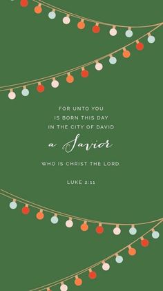 a green christmas card with colorful lights and the words, for unto you is born this day in the city of david