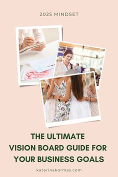 the ultimate vision board guide for your business goals, with photos of women in pink and green