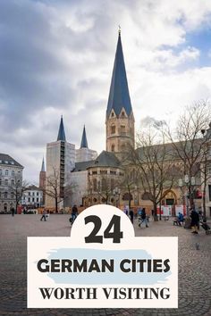 an old church with the words, 24 german cities worth visiting in front of it