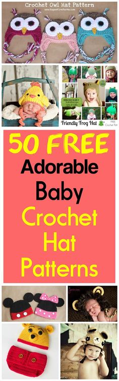 the 50 free adorable baby crochet hat patterns are great for babies and toddlers