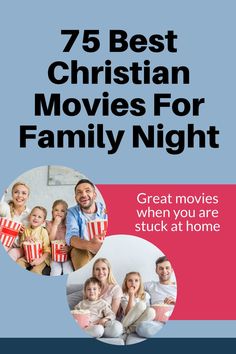 the cover of 75 best christian movies for family night, with three children and one adult