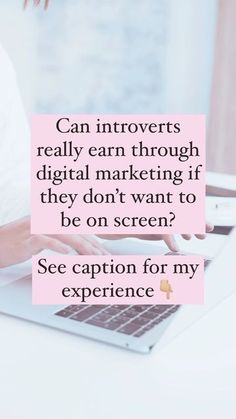 a woman typing on her laptop with the caption can innoverts really earn through digital marketing if they don't want to be on screen? see caption for my experience