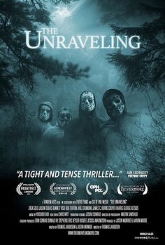 the unraveling movie poster with four people standing in front of a dark forest