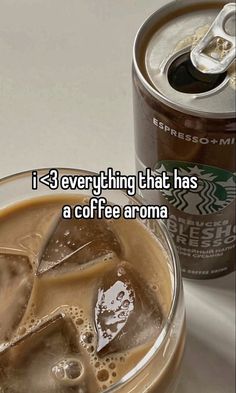 a cup of coffee next to a can of soda with the caption i'm 3 everything that has a coffee aroma