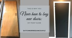 an open door with the words never have to buy new doors diy paint guide