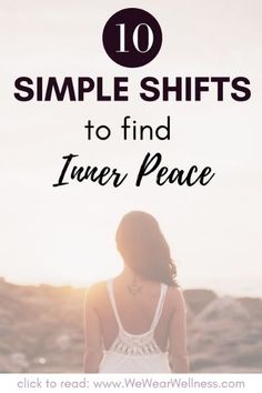 a woman standing on the beach with text overlay saying 10 simple shifts to find inner peace