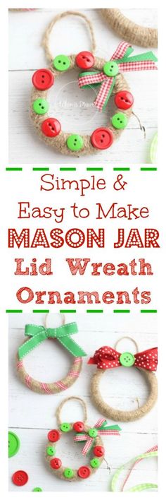 the instructions for how to make mason jar lid wreath ornaments with buttons and ribbon on them