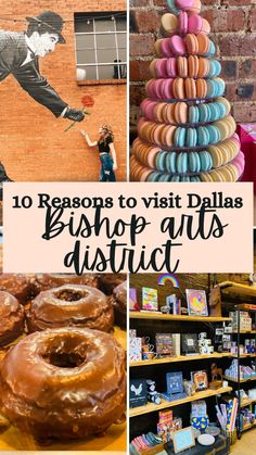 the top ten things to visit in dalla's shop arts district, including donuts and books