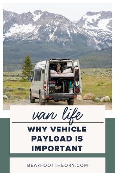 a van with the words van life, why vehicle payload is important to travel