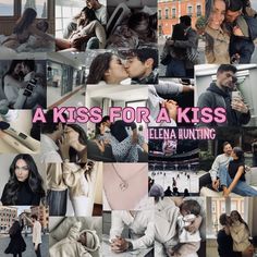 a collage of photos with the words kiss for a kiss