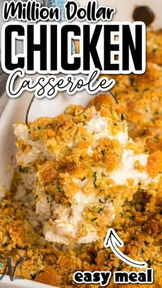 a casserole dish with chicken in it and the words, million dollar chicken casserole