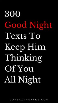 the text reads 300 good night texts to keep him thinking of you all night