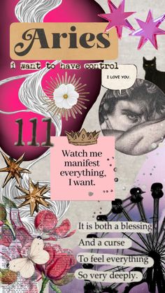 an altered collage with words and pictures on it's side, including the caption for aries