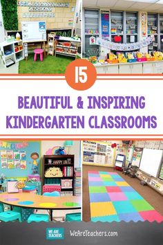 colorful classroom decorations with the words 15 beautiful and inspiring kindergartn classrooms