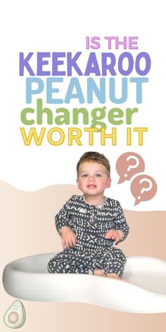 a little boy sitting on top of a bathtub with the words, is the keekaroo peanut changer worth it?