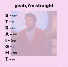 a man in a red suit with words below him that say yeah, i'm straight