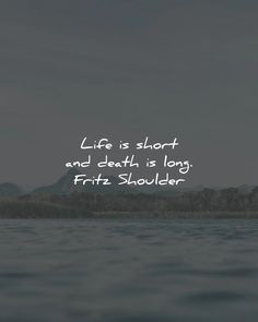 73 Life Is Short Quotes To Help You Live To The Fullest Quotes About Life Is Too Short, Live Is Too Short Quote, Quotes About How Short Life Is, Life Is Short Quotes, On The Shortness Of Life Seneca, Live To The Fullest, Arthur Schopenhauer, Tim Ferriss