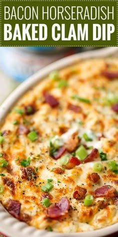 bacon horseradish baked clam dip in a white dish with green onions and scallions