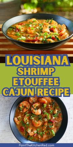 two bowls of shrimp and vegetable stew with the words, louisiana shrimp etiquee cajunre recipe