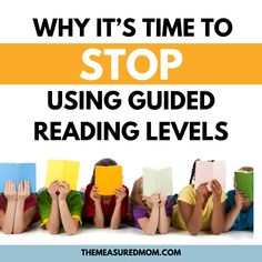 children reading books with the title why it's time to stop using guided reading levels