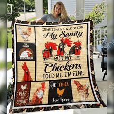 a woman holding up a quilt that says, sometimes i question my saying but my chickens told me i'm fine