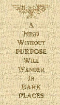 a cross stitch pattern with the words, a mind without purpose will wander in dark places