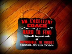 an excellent coach is hard to find and impossible to forget