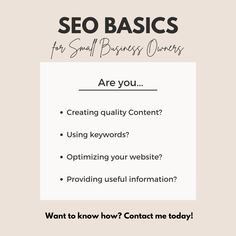 a poster with the words, seo basics for small business owners are you creating quality content using keywords? optimizing your website?