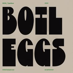 the words boil eggs are black and white with green letters on them that spell out what is in each letter